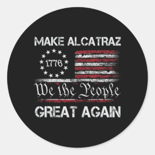 Alcatraz wieder großartig Trump Alcatraz Ret Runder Aufkleber