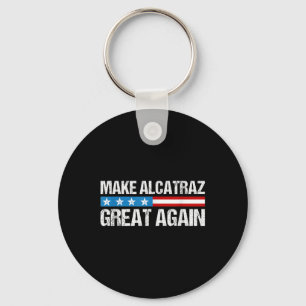 Alcatraz wieder großartig Trump Alcatraz Ret Schlüsselanhänger