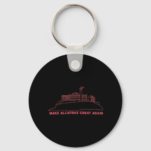 Alcatraz wieder großartig Trump Alcatraz Vin Schlüsselanhänger