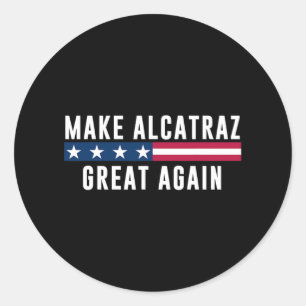 Alcatraz wieder großartig Trump Männer Frauen Runder Aufkleber