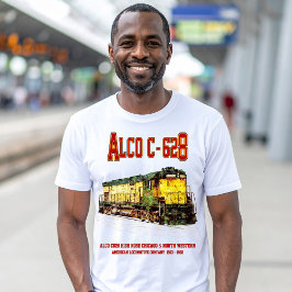 Alco C-628 aka Alco Century 628 Diesel Lokomotive T-Shirt