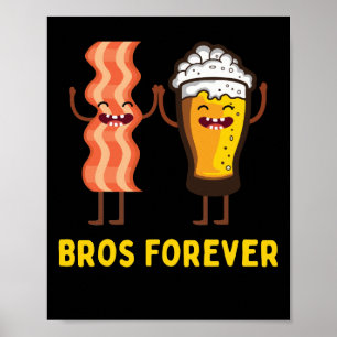 Alcohol Bros Forever Bacon Food Geschenke Poster