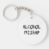 Alcohol Mishap Schlüsselanhänger (Vorderseite)