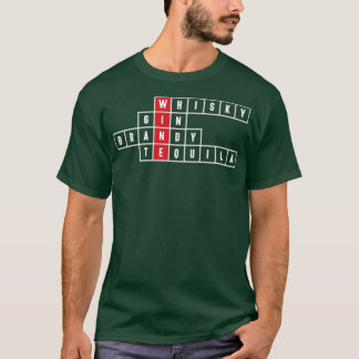 Alcohol Whisky Gin Brandy Tequila Ein Geschenk für T-Shirt