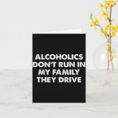 Alcoholics Don't Run In My Family They Drive  Karte (Gelbe Blume)
