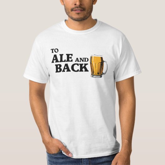 Ale and back - Bier-Preis T-Shirt (Vorderseite)