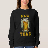 Ale Yeah! funny beer illustration Sweatshirt (Vorderseite)