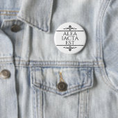 Alea Iacta Est Button (Beispiel)