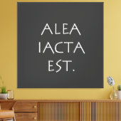 Alea Iacta Est Leinwanddruck (Insitu (Wohnzimmer))