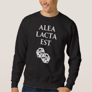 Alea Lacta Est Geschichte des antiken Rom Julius C Sweatshirt
