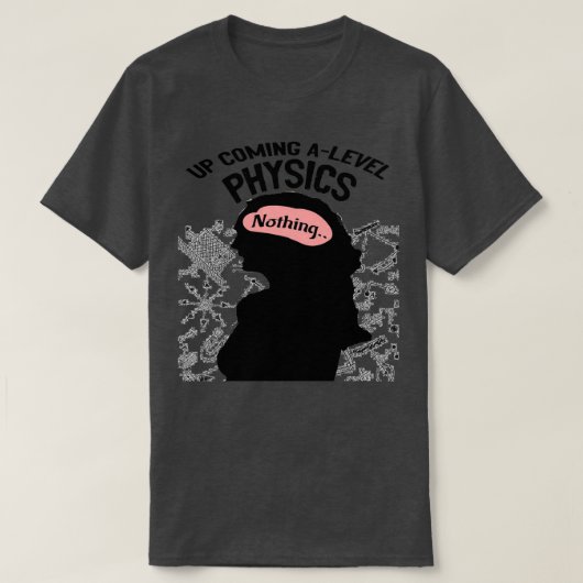ALevel Physics up Coming Design T-Shirt (Design vorne)