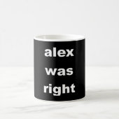 Alex hatte recht kaffeetasse (Mittel)
