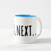 Alexa, als Nächstes... Zweifarbige Tasse (VorderseiteRechts)