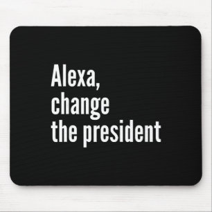 Alexa, ändere den Präsidenten Anti-Trump Lustig Tr Mousepad