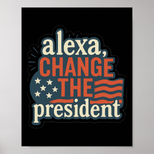Alexa, ändere den Präsidenten Anti-Trump Lustiger Poster