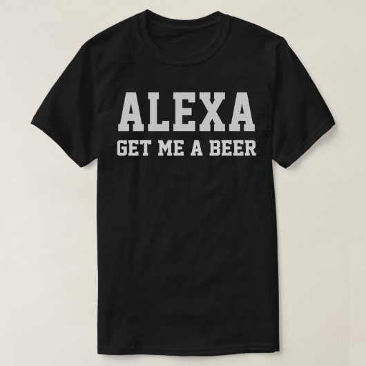 ALEXA besorge mir ein Bier T-Shirt (Design vorne)