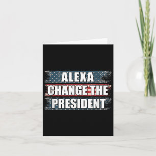 Alexa Change, Präsident Funny Trump Karte