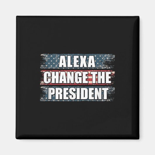 Alexa Change, Präsident Funny Trump Magnet (Vorne)