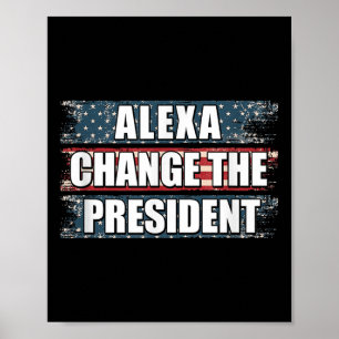 Alexa Change, Präsident Funny Trump Poster