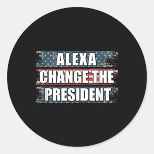 Alexa Change, Präsident Funny Trump Runder Aufkleber