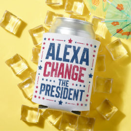 Alexa Change the President Funny Political Dosenkühler