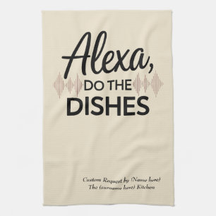 Alexa do the Geschirr sassy Teatowel Geschenk Geschirrtuch