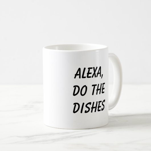 Alexa, mach die Geschirr Kaffeetasse (VorderseiteRechts)