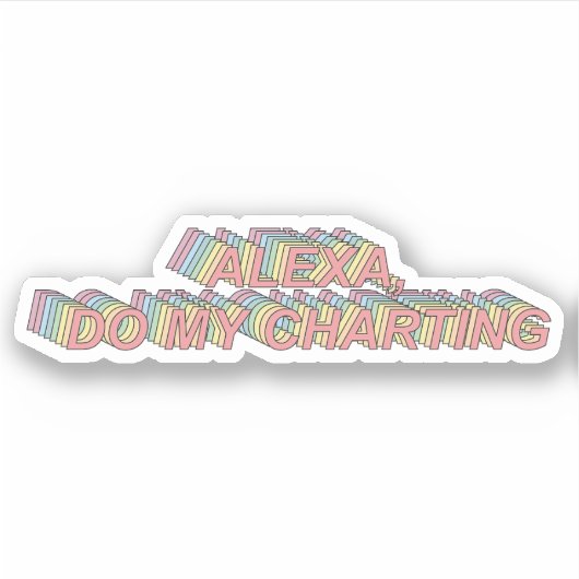 Alexa, mach mein Charting - Funny nurse Aufkleber (Vorderseite)