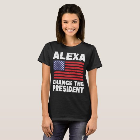 Alexa verändert den Präsidenten lustigen politisch T-Shirt (Vorne ganz)