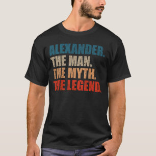 Alexander Der Mann Der Mythos Die Legende T-Shirt