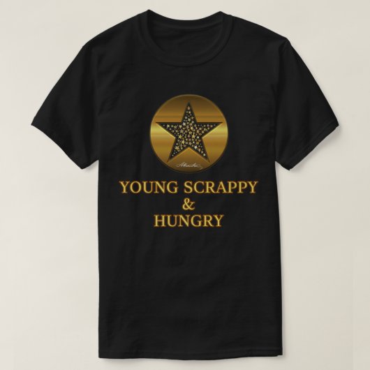 Alexander Hamilton Quote Young Scrappy Hunger T-Shirt (Design vorne)