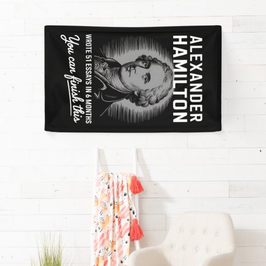 Alexander Hamilton schrieb 51 Essays in 6 Monaten Banner (Insitu)