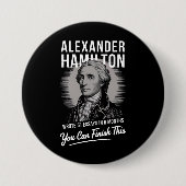 Alexander Hamilton schrieb 51 Essays in 6 Monaten Button (Vorderseite)