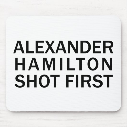 Alexander Hamilton Shot First - White T - Shirt, e Mousepad (Vorne)