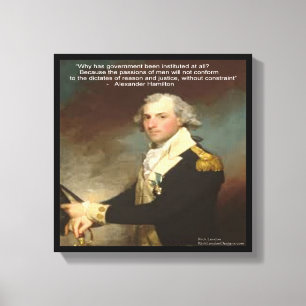 Alexander Hamilton & "Warum Regierung" Zitat Druck Leinwanddruck