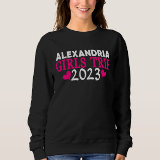 Alexandria Mädchen-Trip 2023 Frauen Junggesellinn Sweatshirt