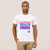 Algebra Brain Cramps Mathe Algebra Lehrer T-Shirt (Vorne ganz)