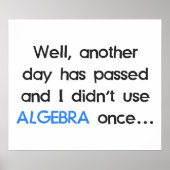 Algebra hat heute noch nicht einmal benutzt poster (Vorne)