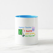 Algebra Lehrer Ich verwandle Ihre Noten in Bruchte Tasse (Zentrum)