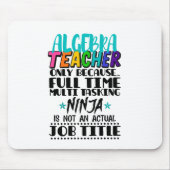 Algebra-Lehrer nur wegen Vollzeit-Multi Mousepad (Vorne)