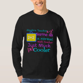 Algebra-Lehrer wie ein normaler Mathematiklehrer T-Shirt