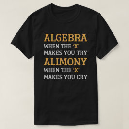 Algebra Vs Alimony T-Shirt