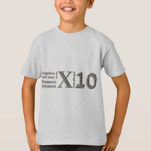 Algebra war für die Römer weil… einfach T-Shirt