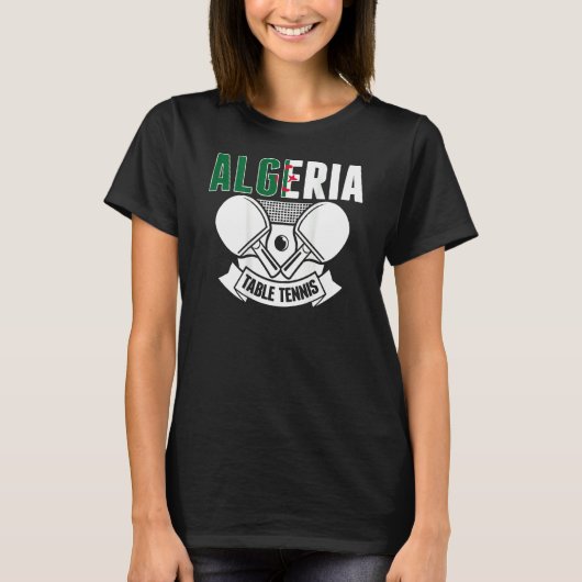 Algeria Table Tennis  Support Algerian Ping Pong T T-Shirt (Vorderseite)