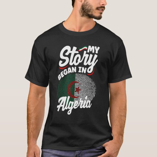 Algerian Algeria Algerian Flag My Story Began In A T-Shirt (Vorderseite)
