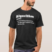 Algorithm Funny Dictionary Definition Programmer T-Shirt (Vorderseite)