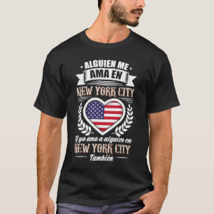 Alguien Me Ama En New York City T-Shirt