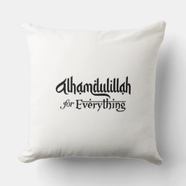 Alhamdulillah for Everything Minimal Islamic Gift Kissen