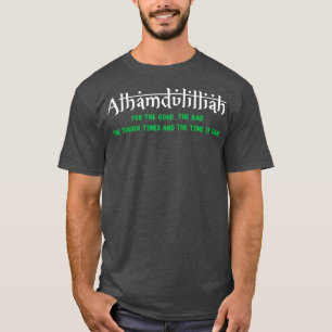 Alhamdulillah für alles islamische Geschenke für M T-Shirt