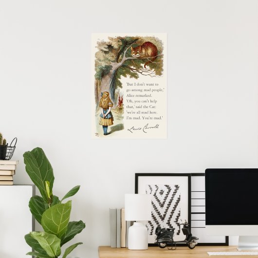 Alice Cheshire Katze Wir sind alle verrückt hier C Poster (Heimbüro)